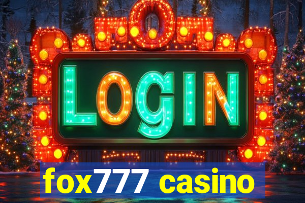 fox777 casino