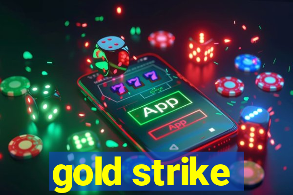 gold strike