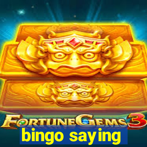 bingo saying