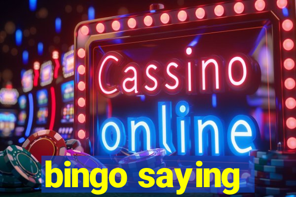 bingo saying