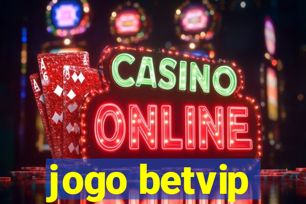 jogo betvip