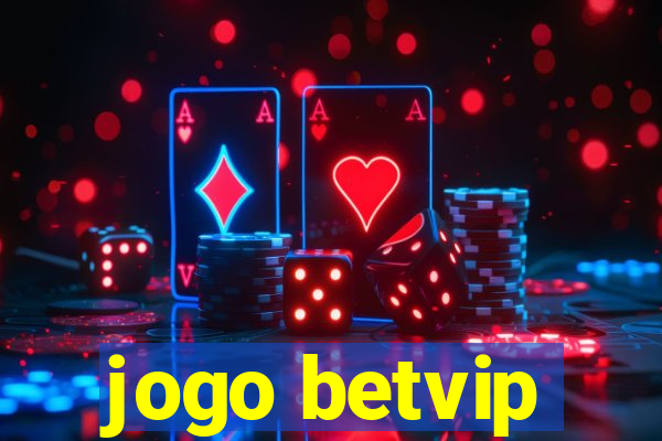 jogo betvip