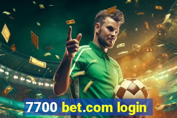 7700 bet.com login