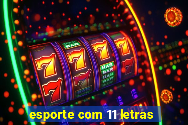 esporte com 11 letras