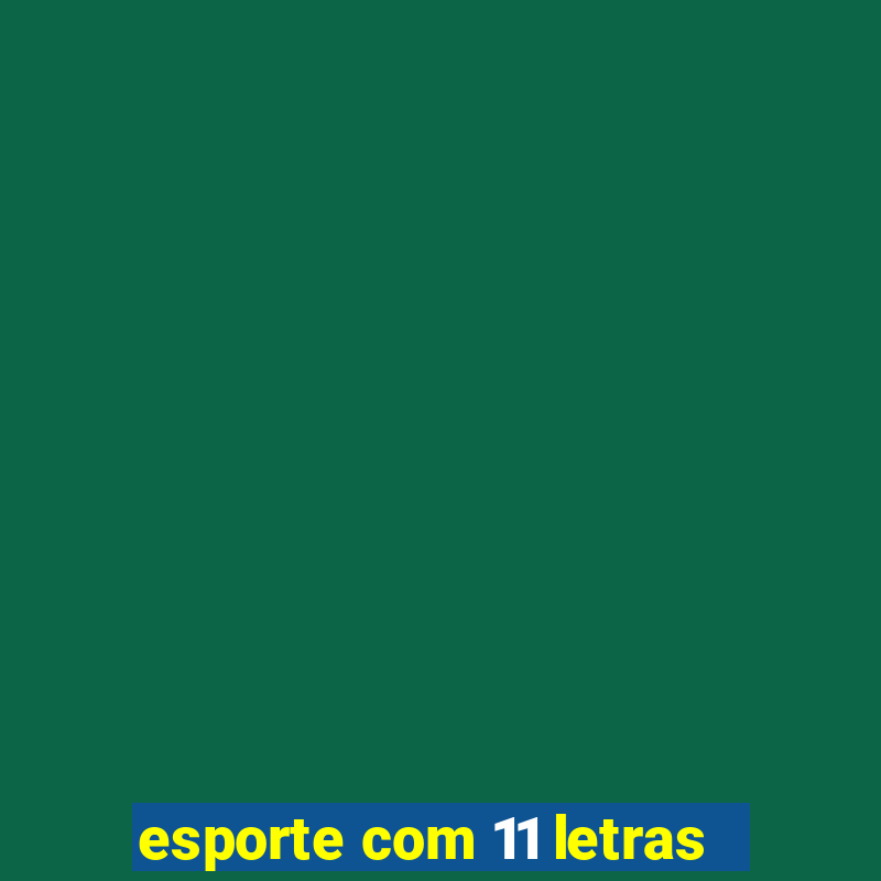 esporte com 11 letras