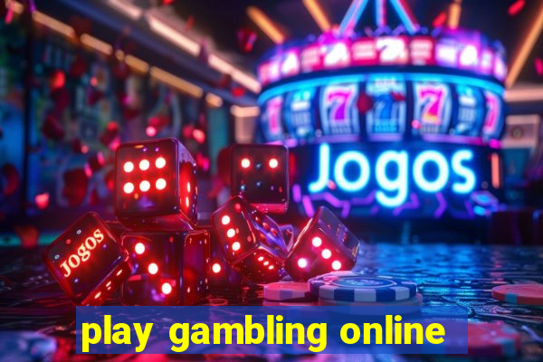 play gambling online