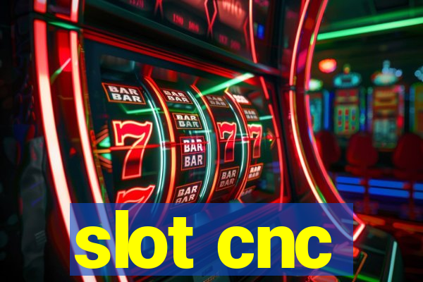 slot cnc