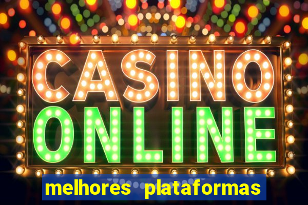 melhores plataformas de slot