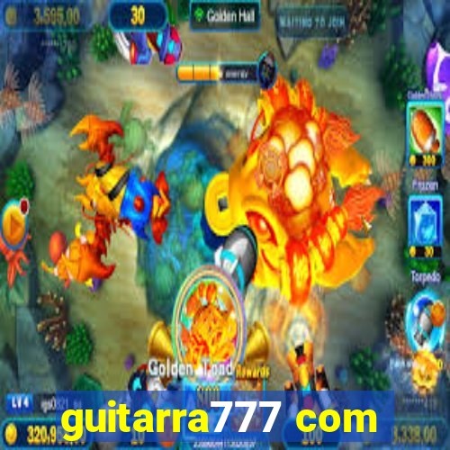 guitarra777 com