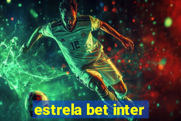 estrela bet inter