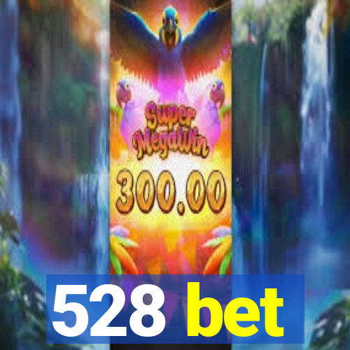 528 bet