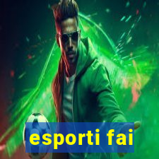 esporti fai