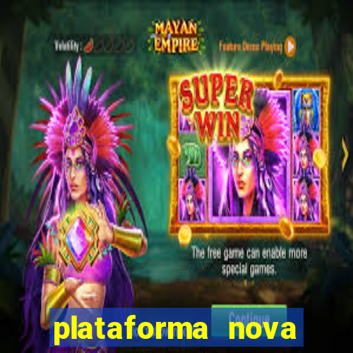 plataforma nova pagando bet