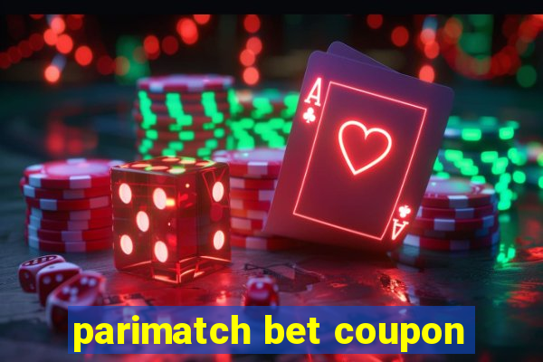 parimatch bet coupon