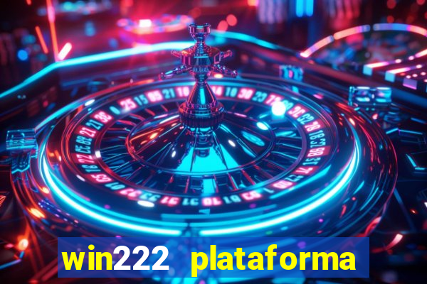 win222 plataforma de jogos