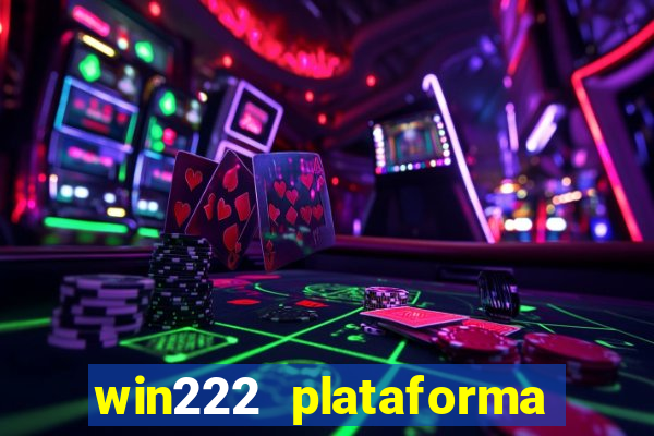 win222 plataforma de jogos