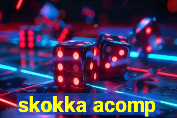 skokka acomp