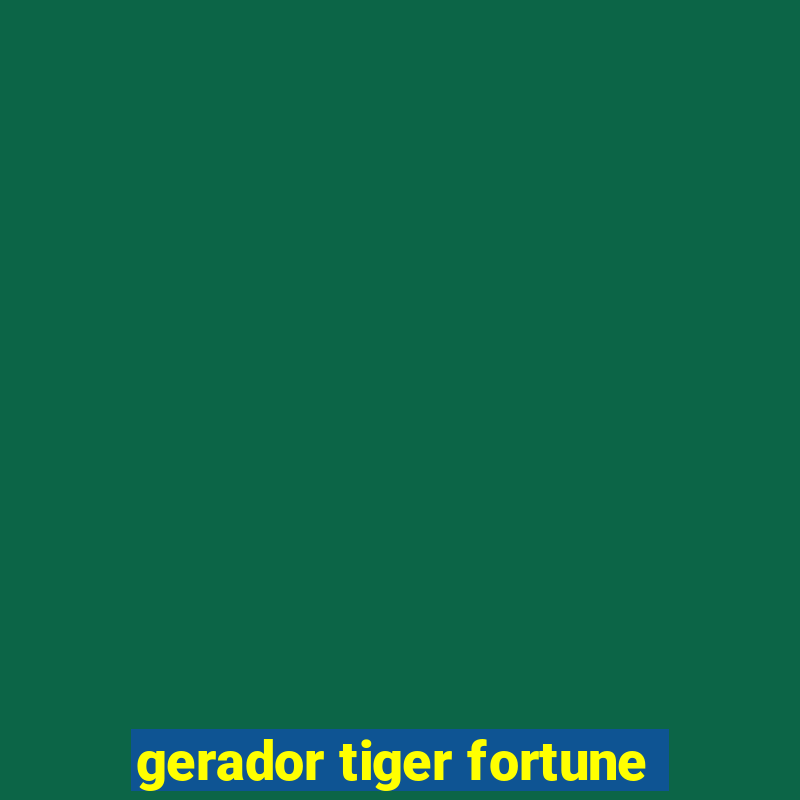 gerador tiger fortune