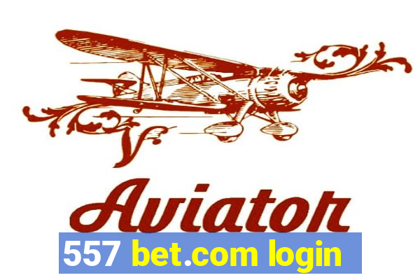 557 bet.com login