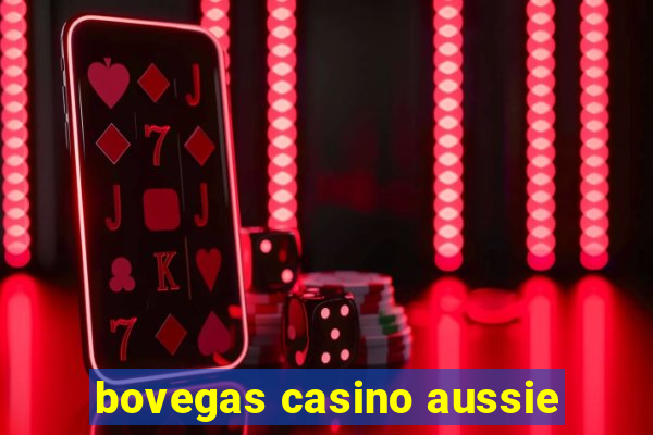 bovegas casino aussie