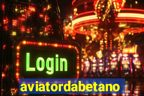 aviatordabetano