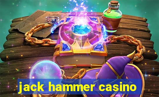 jack hammer casino