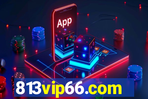 813vip66.com