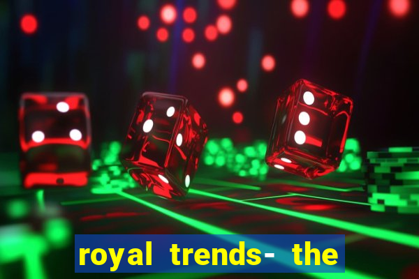 royal trends- the phone store