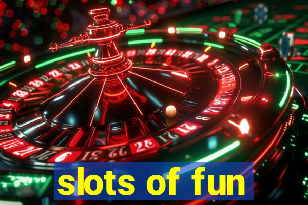 slots of fun