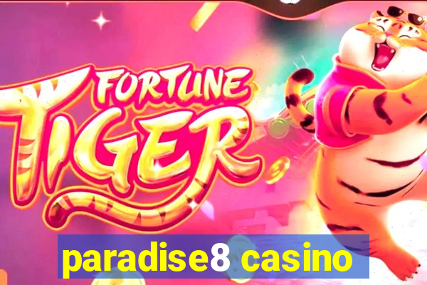 paradise8 casino