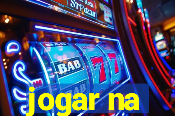 jogar na