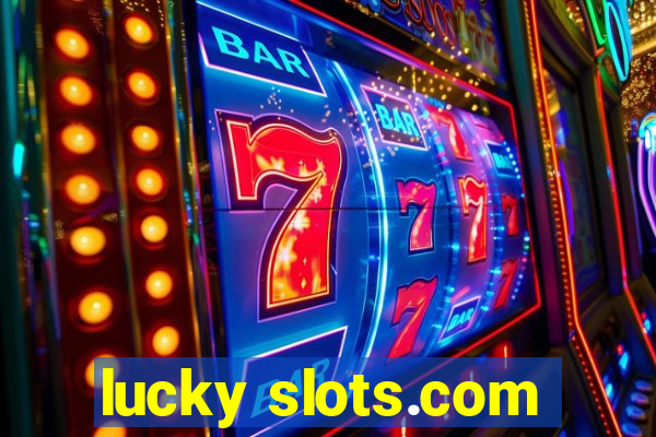 lucky slots.com