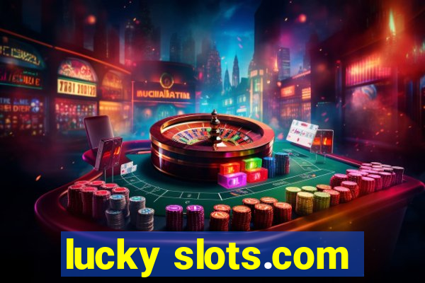 lucky slots.com