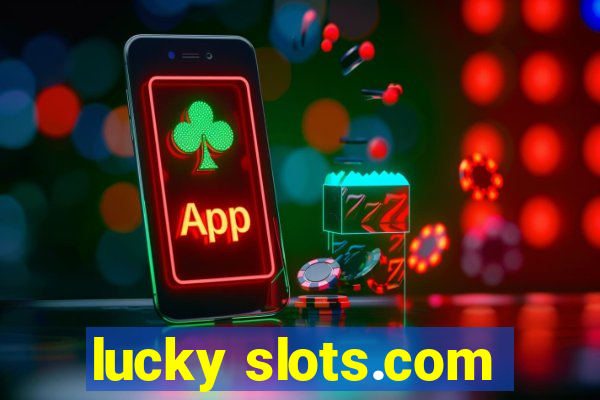 lucky slots.com