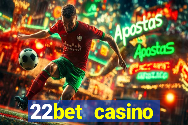 22bet casino recensione bonus