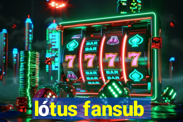 lótus fansub