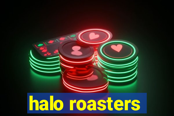 halo roasters