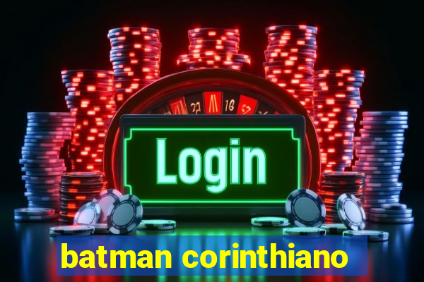 batman corinthiano