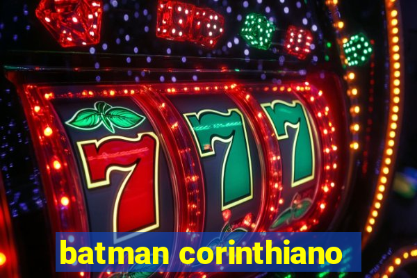 batman corinthiano