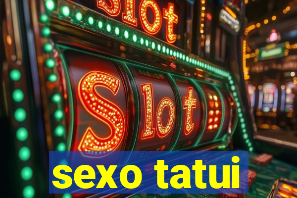 sexo tatui