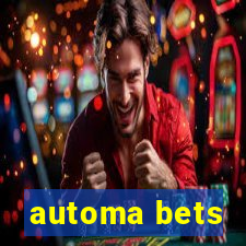 automa bets