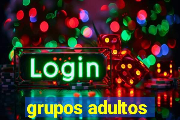 grupos adultos