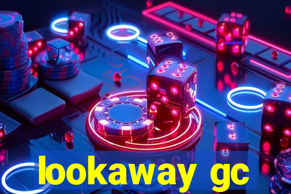 lookaway gc