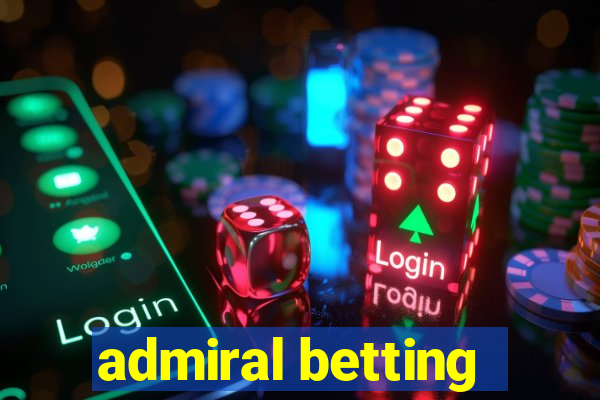 admiral betting