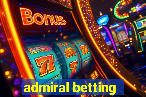 admiral betting