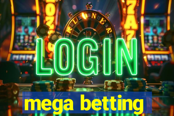 mega betting