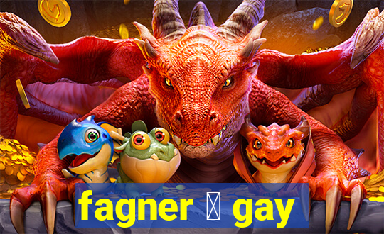 fagner 茅 gay