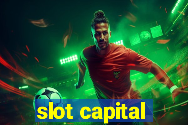 slot capital