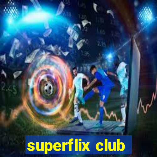 superflix club