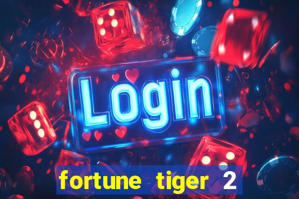 fortune tiger 2 revenge download